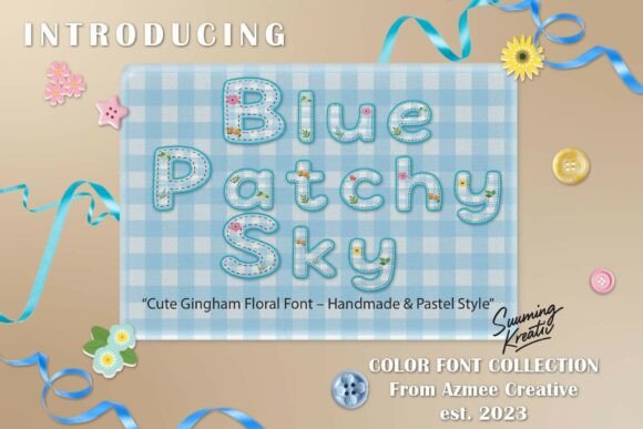 Blue Patchy Sky: A Handmade-Feeling Font That Stitches Well